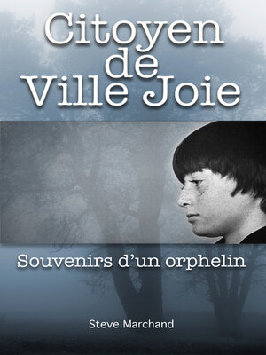 cover image of Citoyen de Ville Joie: Souvenirs d'un orphelin